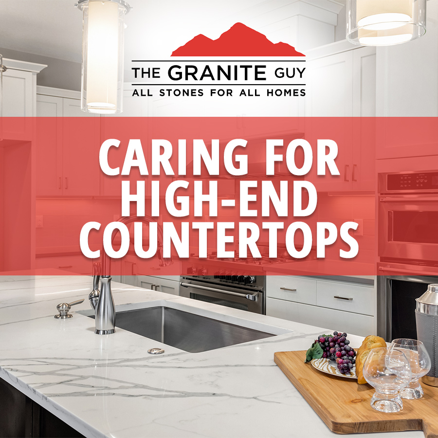 Caring for High-End Countertops