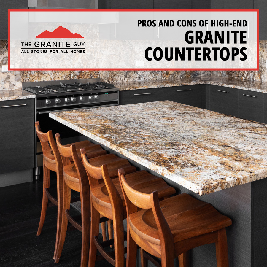 Pros and Cons of High-End Granite Countertops